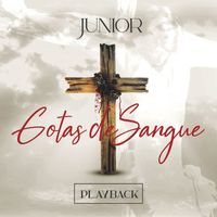 JUNIOR - Gotas de Sangue (Playback)