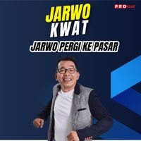 Jarwo Kwat - Jarwo Pergi Ke Pasar