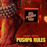 Rakht Music - Pushpa Rules 'Pushpa 2'