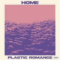 HOME - Plastic Romance