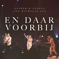 Sander & Angela en Ann Michelle Lee - En Daar Voorbij (Live)