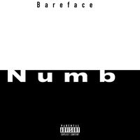 Bareface - Numb (Explicit)