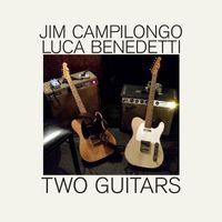 Jim Campilongo - Jim Campilongo and Luca Benedetti: Two Guitars