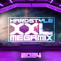 Various Artists - Hardstyle XXL Megamix 2024 (Explicit)