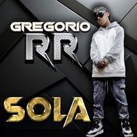Gregorio RR - Sola