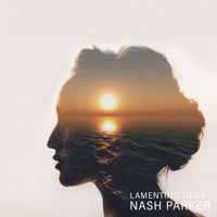 Nash Parker - Lamenting Tides