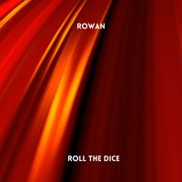Rowan - Roll the Dice