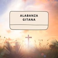 Redentores de Cristo - Alabanza Gitana