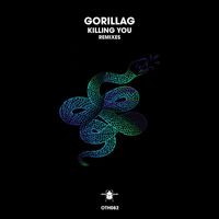 Gorillag - Killing You (Remixes)