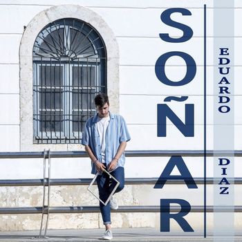 Eduardo Díaz - SOÑAR