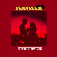 Sick Of Music Company - HeartBreak