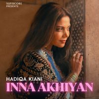 Hadiqa Kiani - Inna Akhiyan
