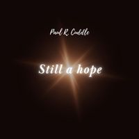 Paul R. Cuddle - Still a Hope