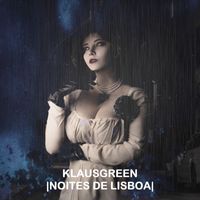 Klausgreen - Noites De Lisboa
