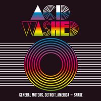 Acid Washed - General Motors, Detroit, America - Snake