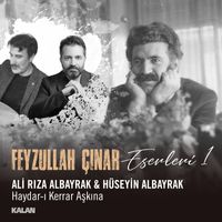 Ali Rıza Albayrak & Hüseyin Albayrak - Haydar-ı Kerrar Aşkına (Feyzullah Çınar Eserleri 1)