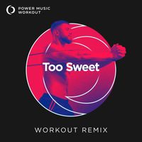 Power Music Workout - Too Sweet