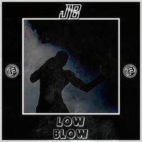 JB - Low Blow