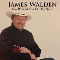 James Walden - You Walked out on My Heart