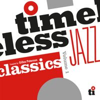 Various Artists & Gilles Peterson - Timeless Jazz Classics, Vol. 1.