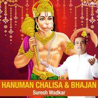 Suresh Wadkar - Hanuman Chalisa & Bhajan by Suresh Wadkar