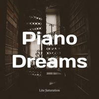 Lite Saturation - Piano Dreams