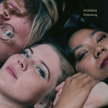 MOKSHA - Embracing