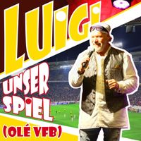 Luigi - Unser Spiel (Olé VfB)