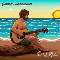 Gabriel Vasconcelos - Tô Na Paz