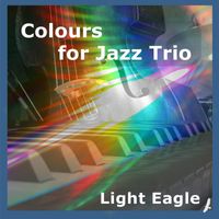Light Eagle - Colours for Jazz Trio