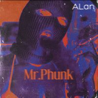 Alan - Mr.Phunk