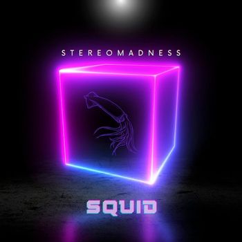 StereoMadness - Squid