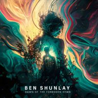 Ben Shunlay - Forbidden Hymn