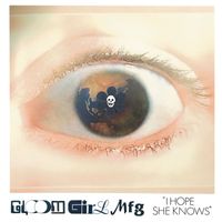 Gloom Girl MFG - I Hope She Knows