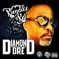 Klondike Kat - Klondike Kat Is Diamond Dre (Explicit)