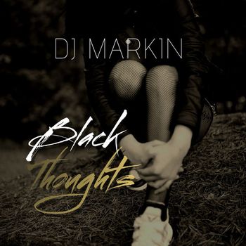 Dj Markin - Black Thoughts