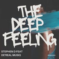 Stephen D / De'real Musiq - The Deep Feeling