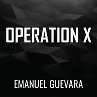 Emanuel Guevara - Operation X