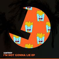 Samtroy - I'm Not Gonna Lie EP