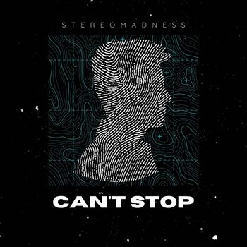 StereoMadness - Can't Stop