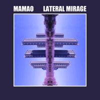 MaMao - Lateral Mirage