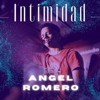 Angel Romero - Intimidad