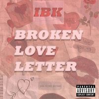 Ibk - Broken Love Letter