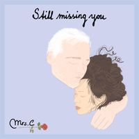 Mrs.C - Still Missing You