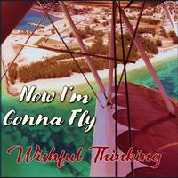 Wishful Thinking - Now I'm Gonna Fly