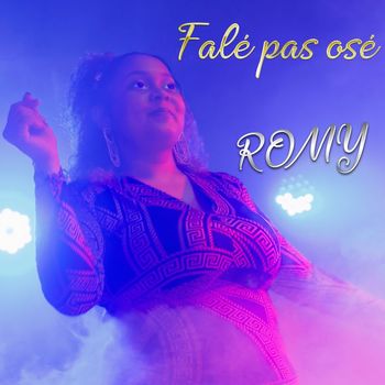 Romy - Falé pas osé