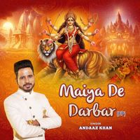 Andaaz Khan - Maiya De Darbar