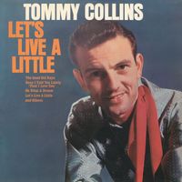 Tommy Collins - Let's Live A Little