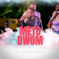 KB Kwadwo Boakye - Meto Dwom