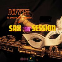 Joyti - Sax "Sin" Session